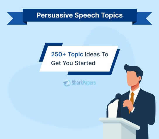 Persuasive Speech Topics